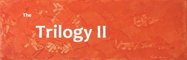 Exhibition : The Trilogy II